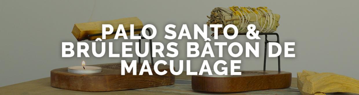 Palo santo et Brûleurs Bâton de Maculage