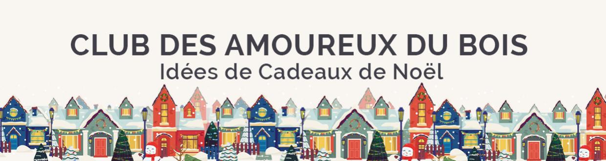 cadeaux-de-noel-pour-les-amoureux-du-bois